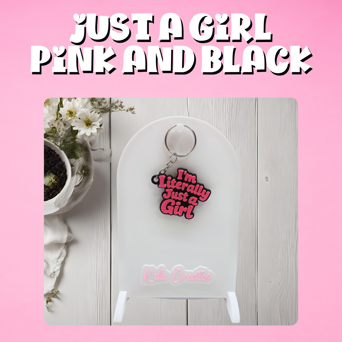 Just A Girl- Pink and Black Keychain (Tab Opener)