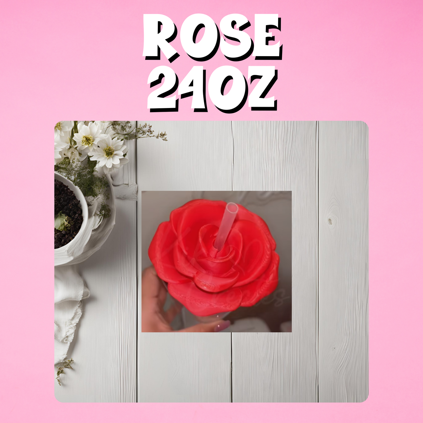 Rose 3D Lid Toppers (24oz)