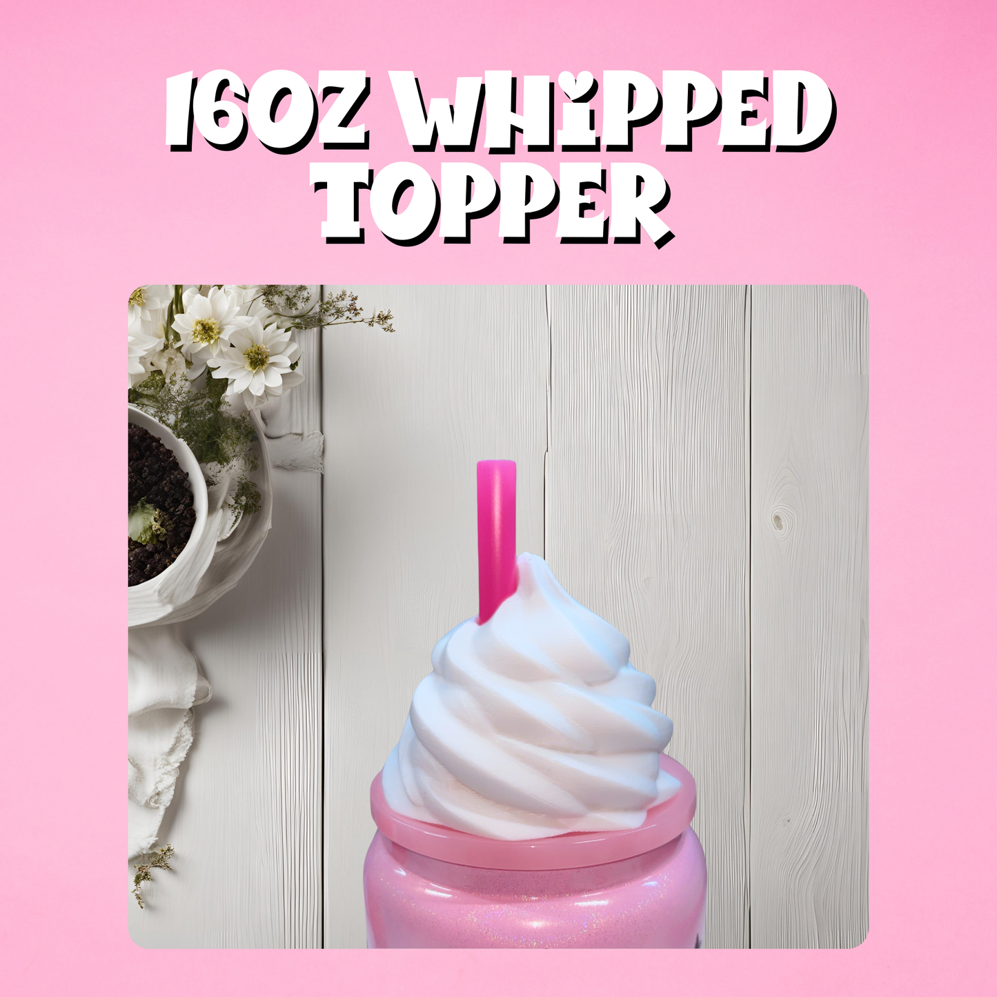 Whipped 3D Lid Topper (16oz)