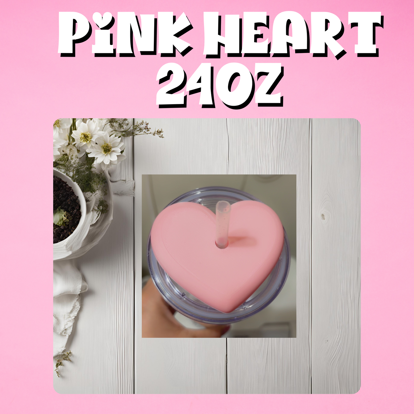 Pink Heart 3D Lid Topper (24oz)