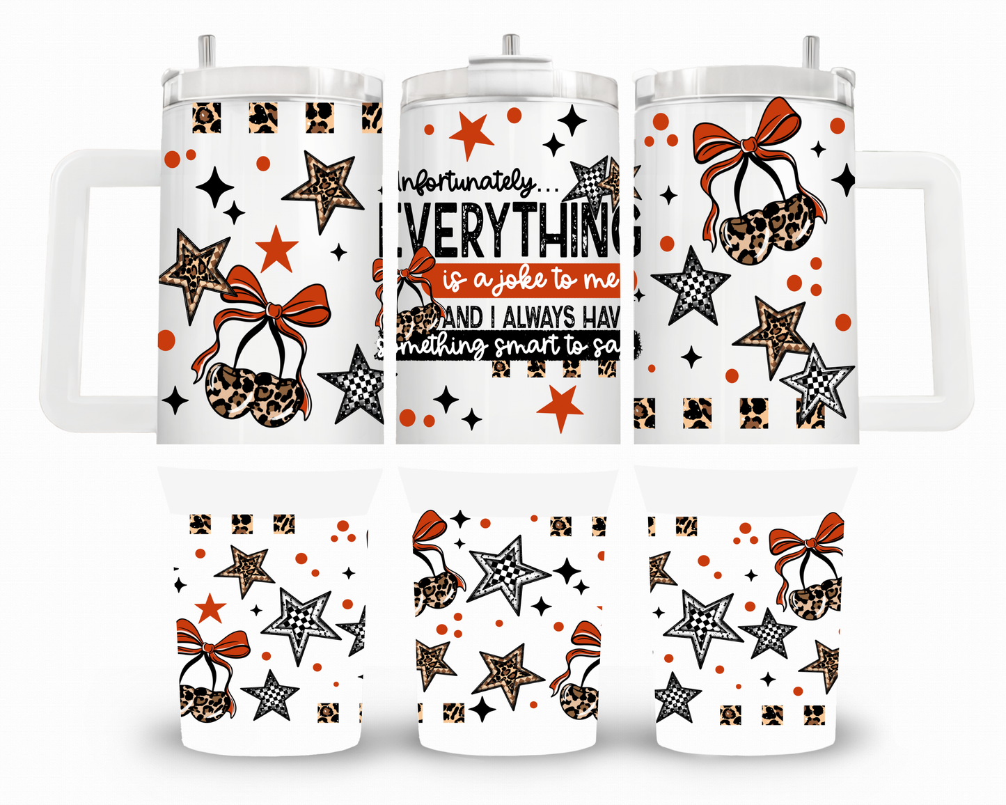 Everything is a Joke 40oz UVDTF Wrap