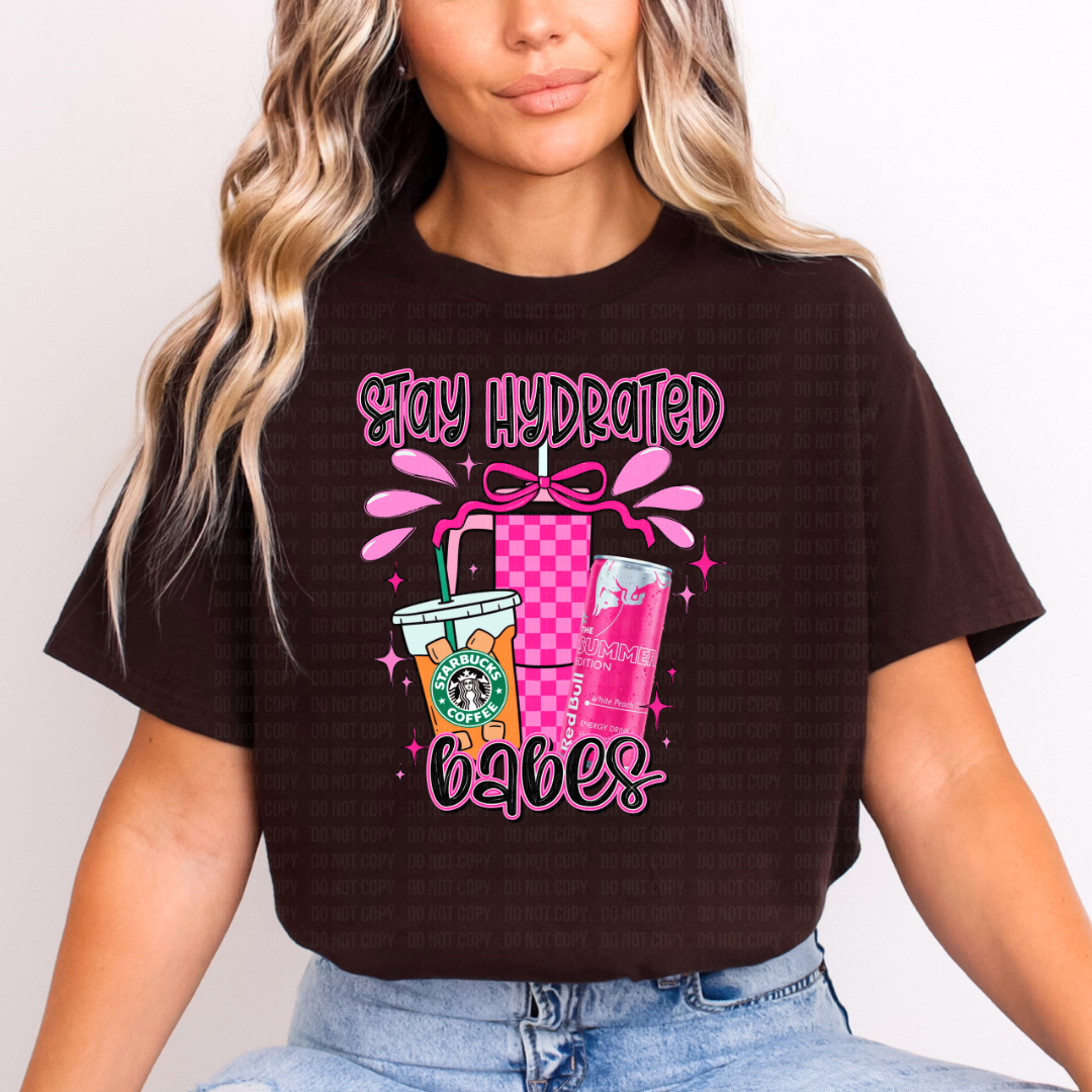 Stay Hydrated Babes DTF