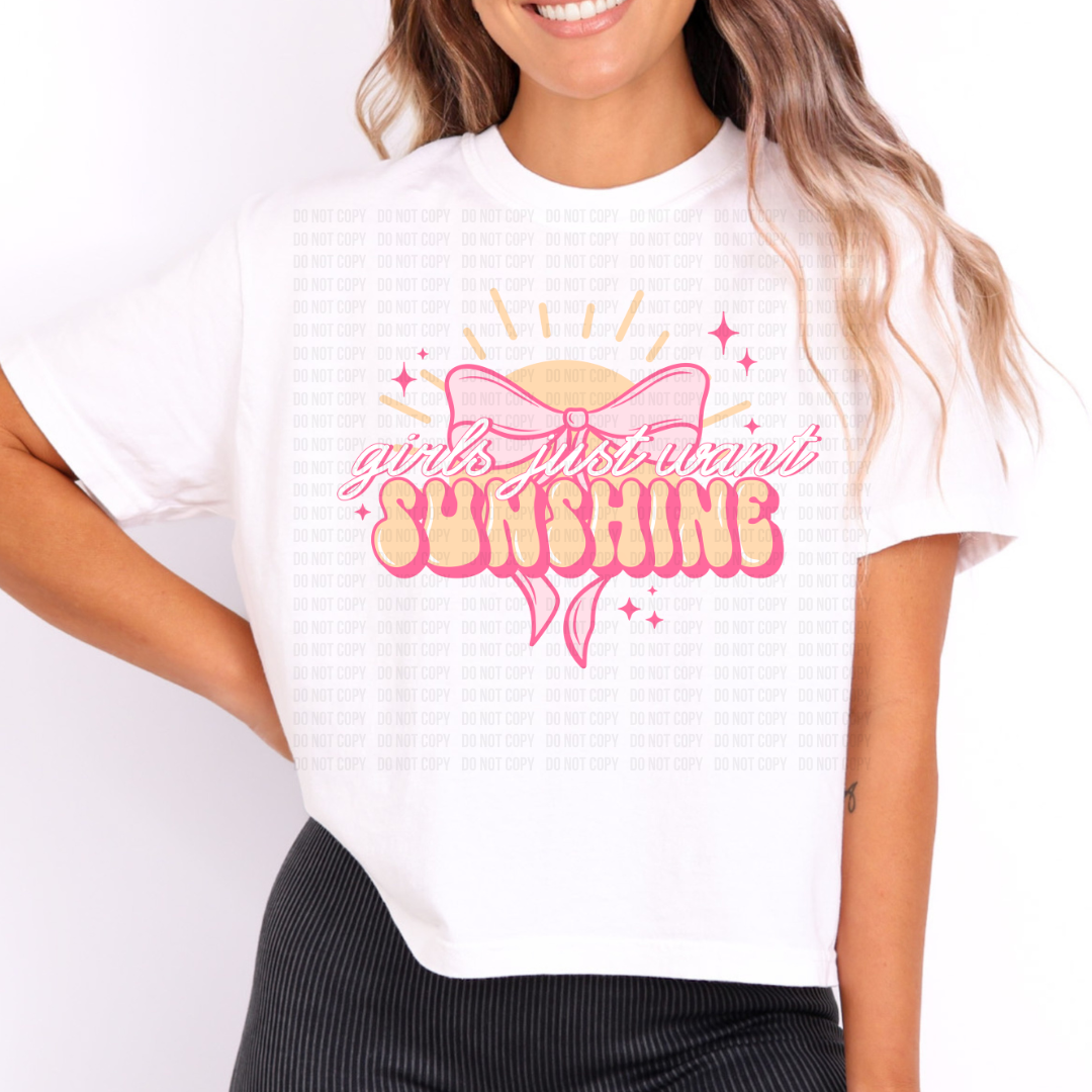 Girls Just Want Sunshine DTF
