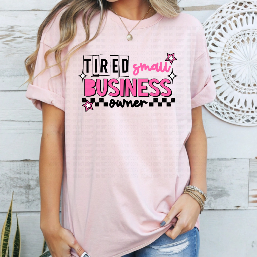 Tired Small Business Owner DTF