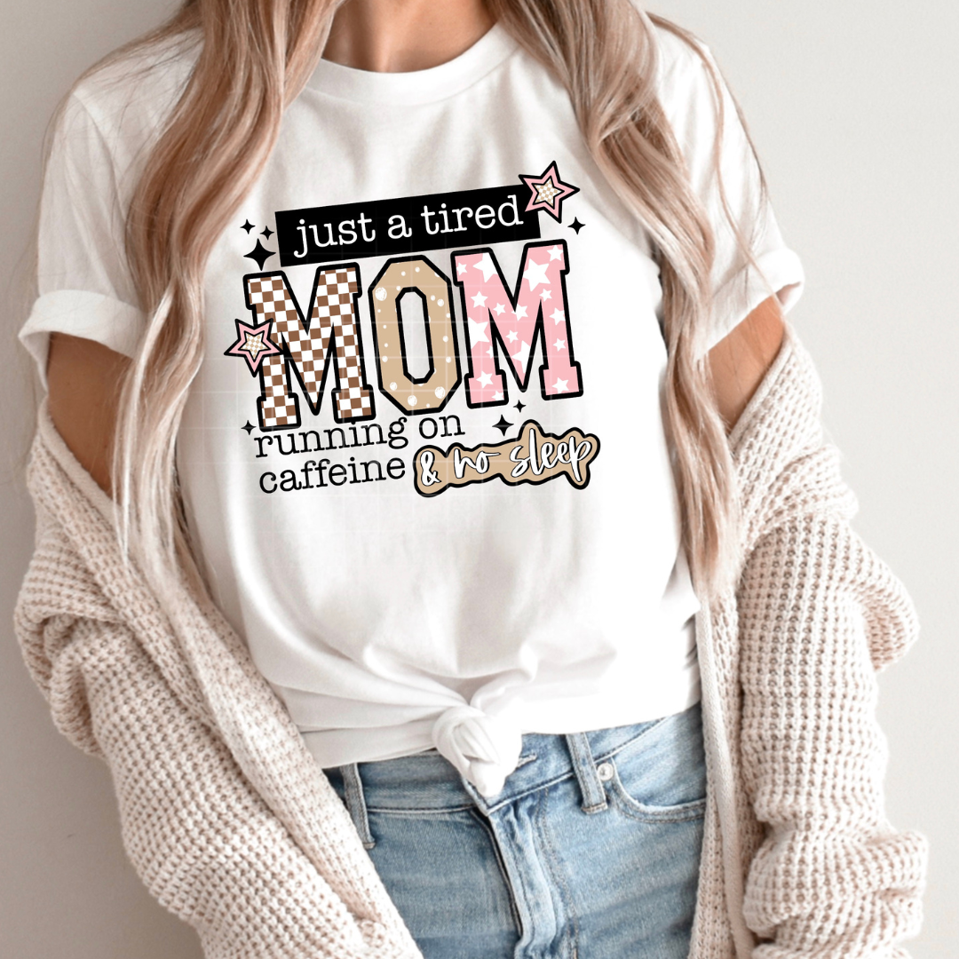 Just a Tired Mom DTF