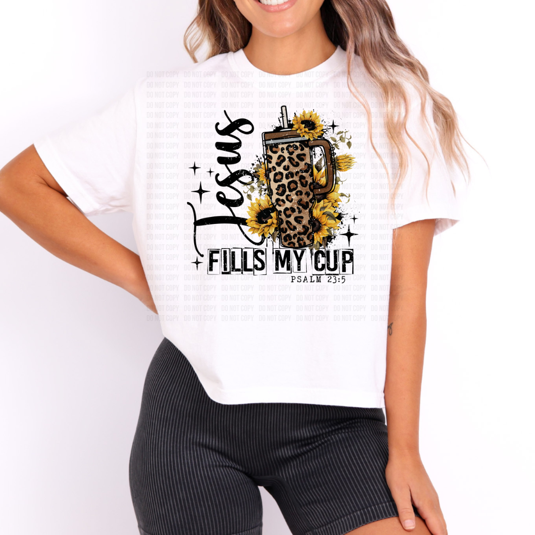 Jesus Fills My Cup DTF