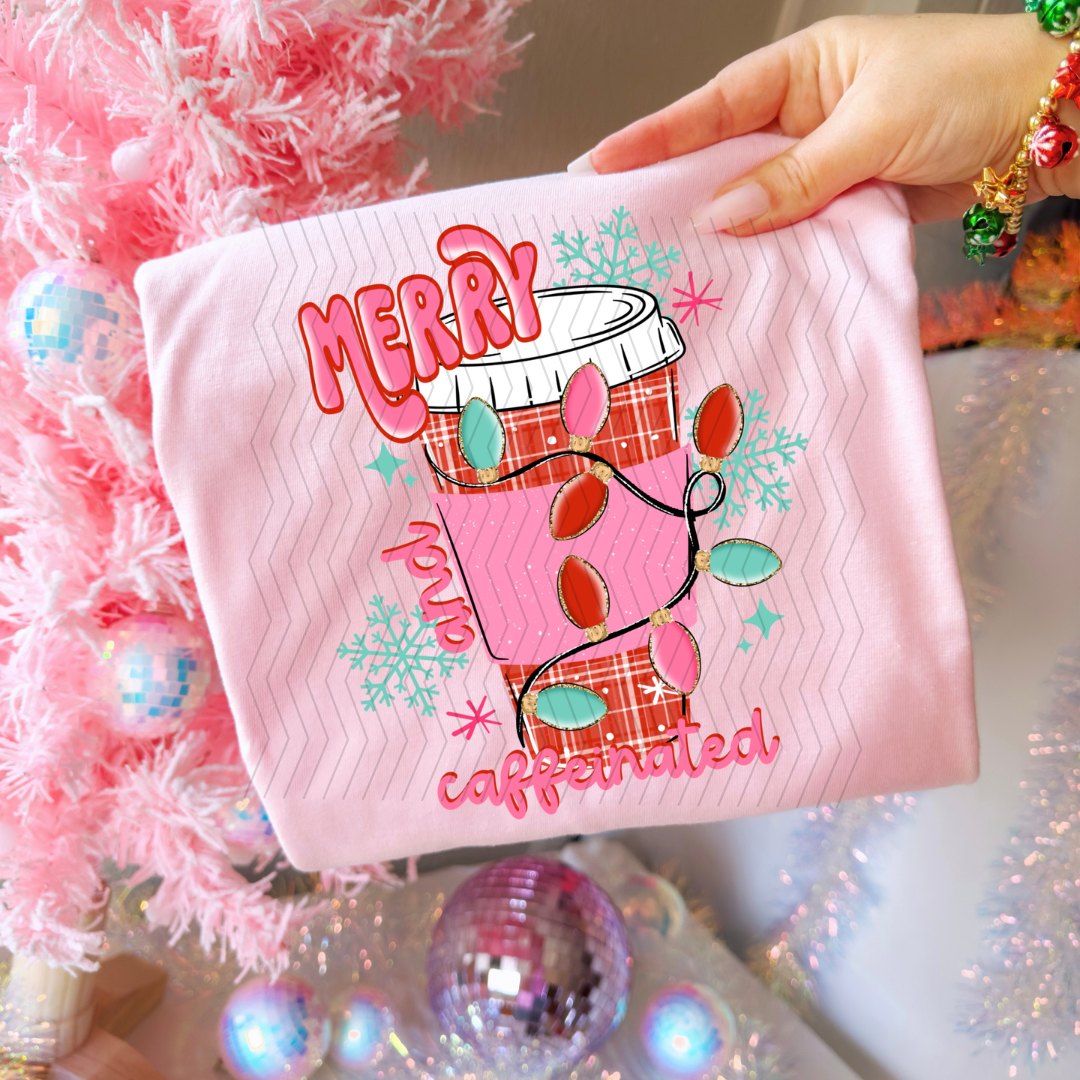 Merry and Caffeinated DTF