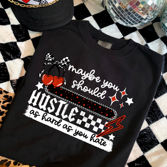 Maybe You Should Hustle DTF