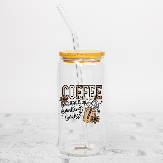 Coffee Because Adulting Sucks UVDTF Decal