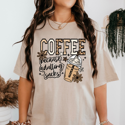 Coffee Because Adulting Sucks DTF