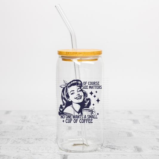 Of Course Size Matters- Coffee UVDTF Decal