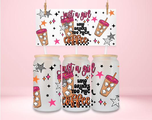 Just a Girl- Too Much Coffee UVDTF Wrap