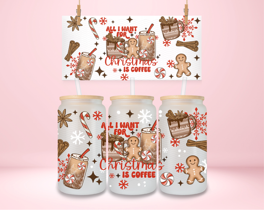 All I Want For Christmas is Coffee Double Sided UVDTF Wrap