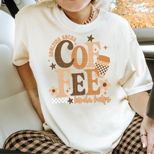 Adulting Sucks Coffee Kinda Helps DTF