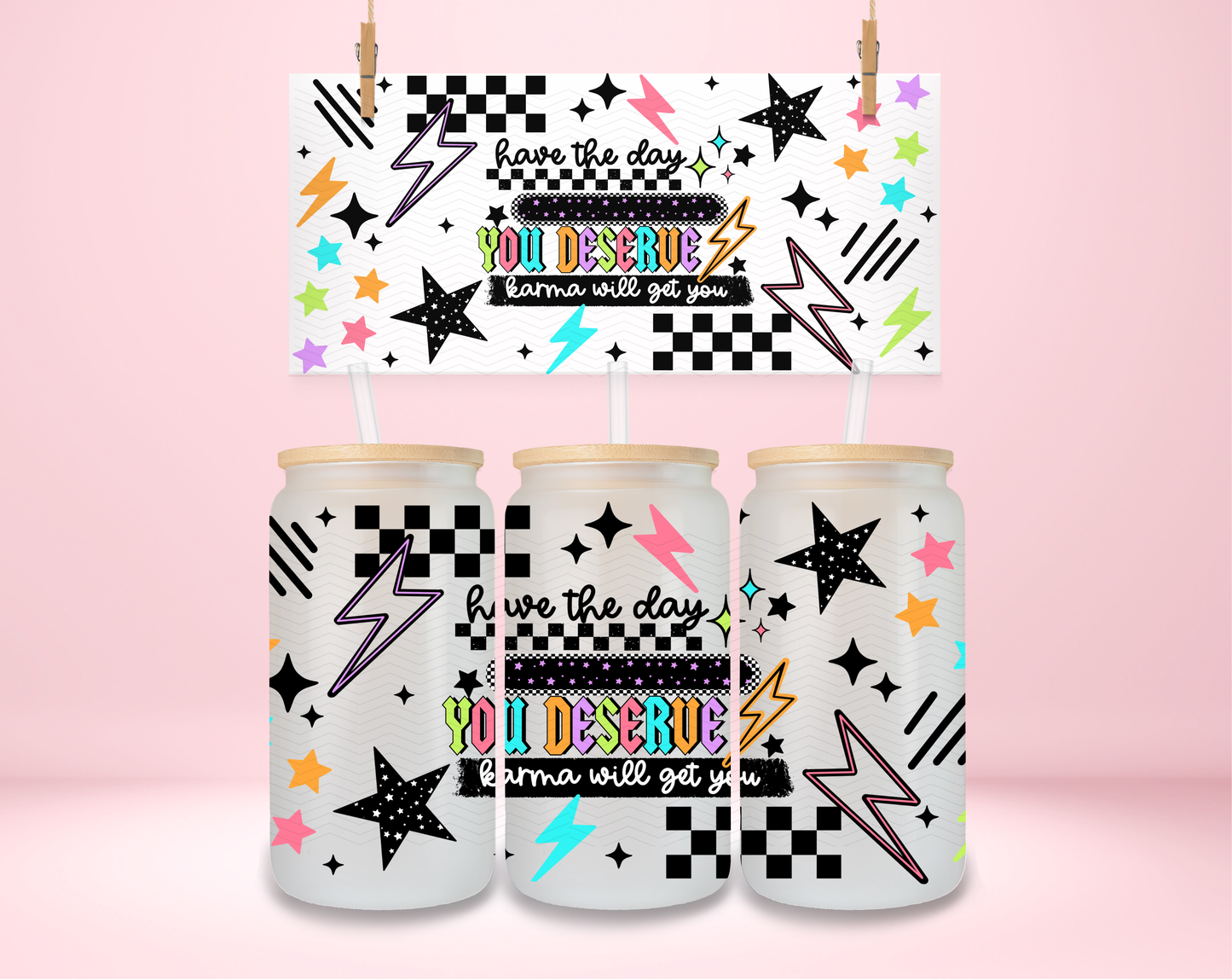 Have The Day You Deserve UVDTF Wrap