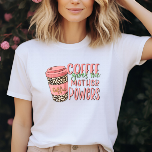 Coffee Gives Me Mother Powers DTF