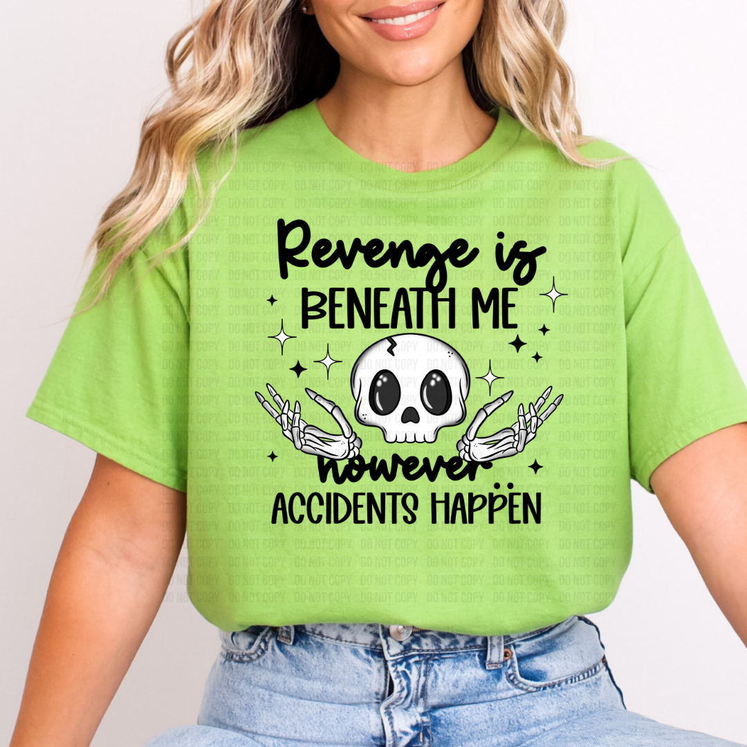 Revenge Is Beneath Me DTF