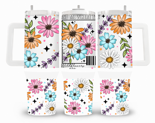 Find Me Where The Wildflowers Are 40oz UVDTF Wrap