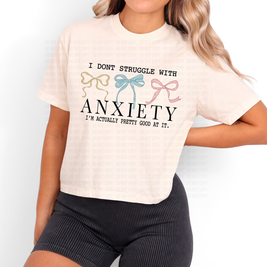 I Don't Struggle With Anxiety DTF