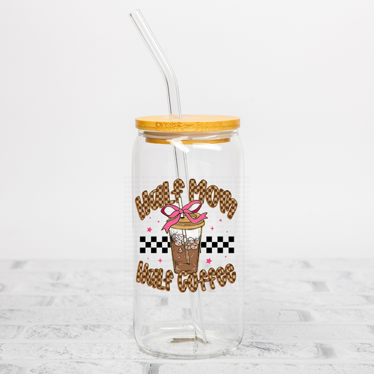 Half Mom Half Coffee UVDTF Decal