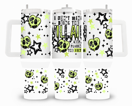 Keep Playing The Victim 40oz UVDTF Wrap