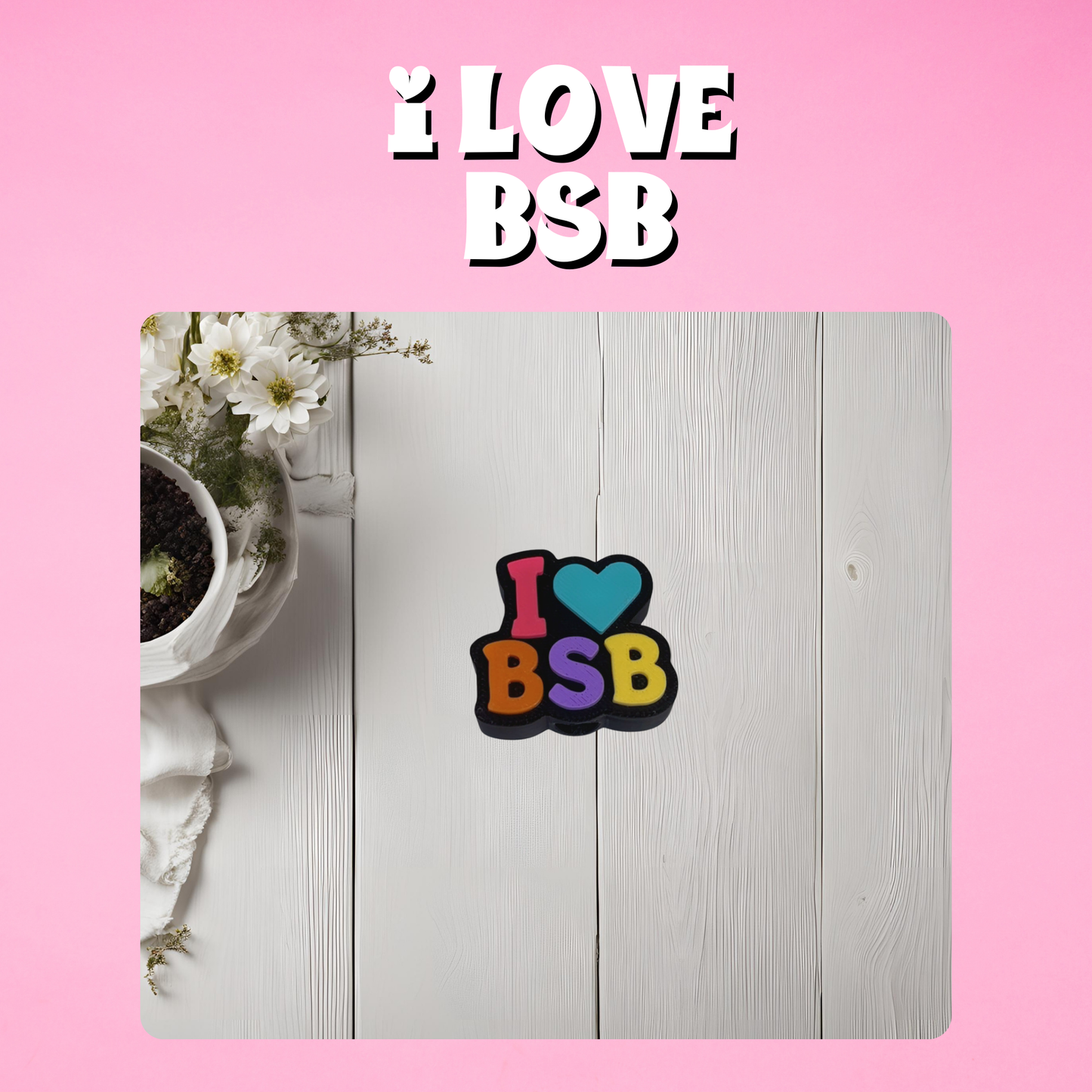 I Love BSB Straw Topper