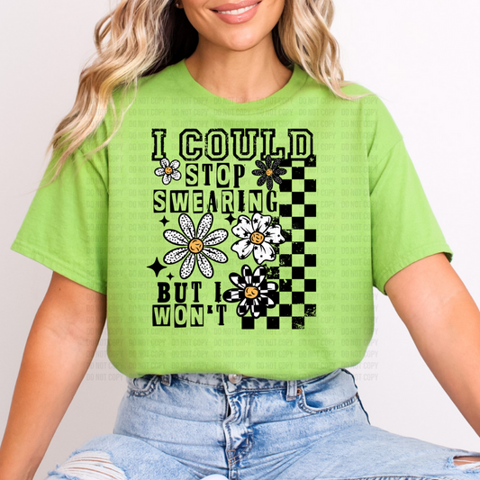 I Could Stop Swearing DTF