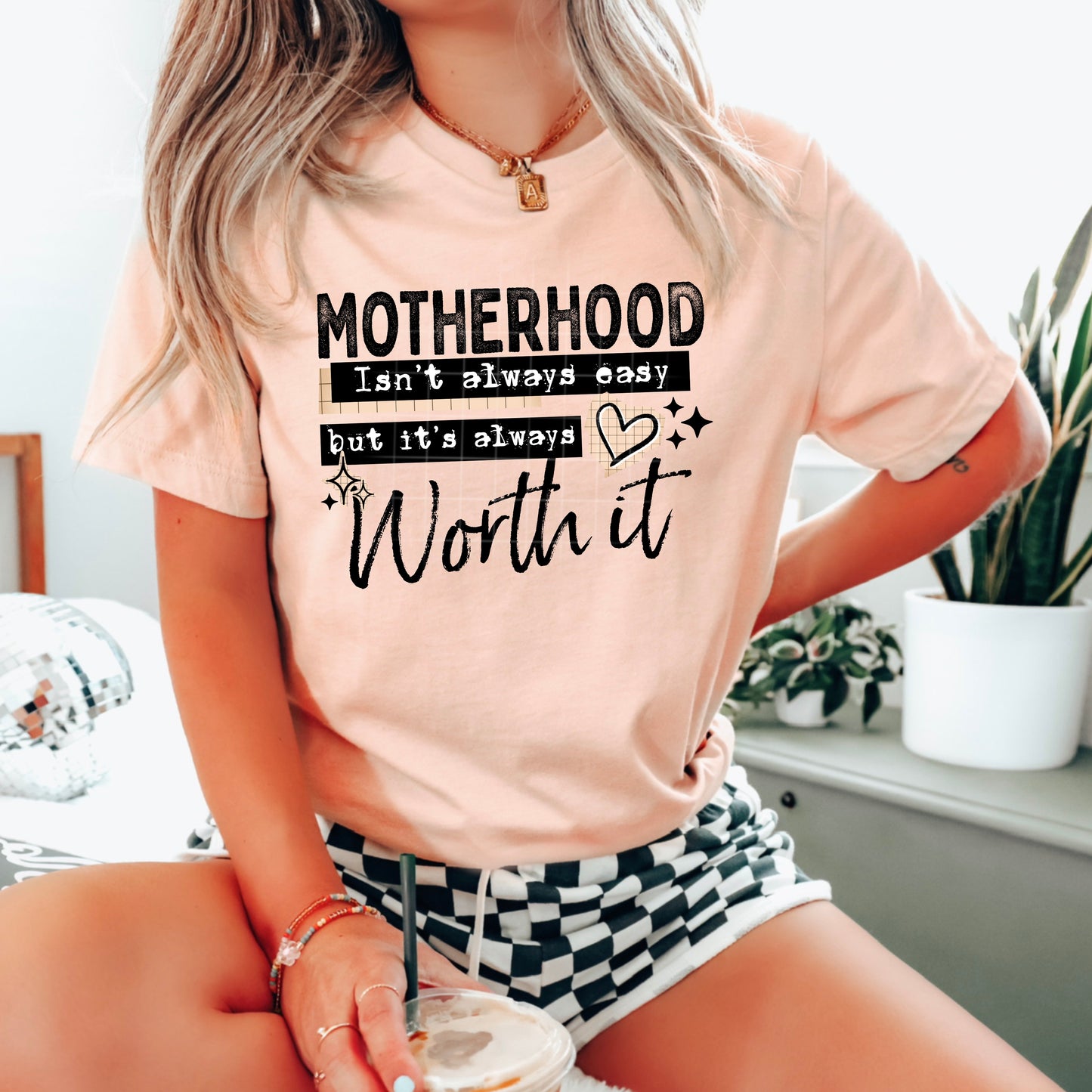 Motherhood Always Worth It DTF