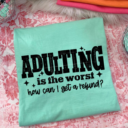 Adulting is the Worst DTF